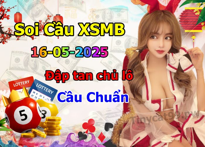 soi cầu xsmb 16-05-2025, soi cầu mb 16-05-2025, dự đoán xsmb 16 05 2025, btl mb 16/05/2025, dự đoán miền bắc 16-05-2025, chốt số mb 16/05/2025, soi cau mien bac 16 05 2025
