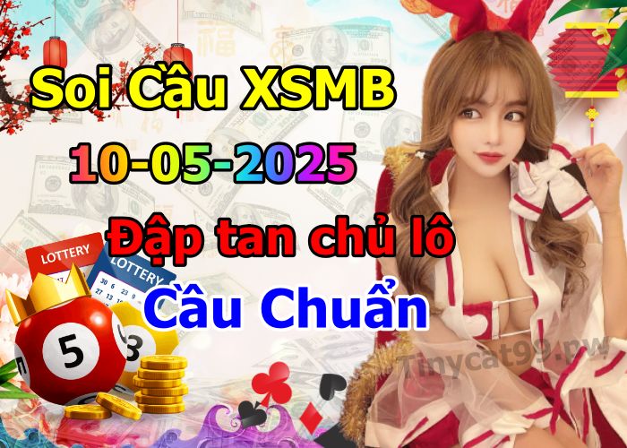 soi cầu xsmb 10/05/2025, soi cầu mb 10/05/2025, dự đoán xsmb 10-05-2025, btl mb 10-05-2025 dự đoán miền bắc 10/05/2025, chốt số mb 10-05-2025, soi cau mien bac 10/05/2025