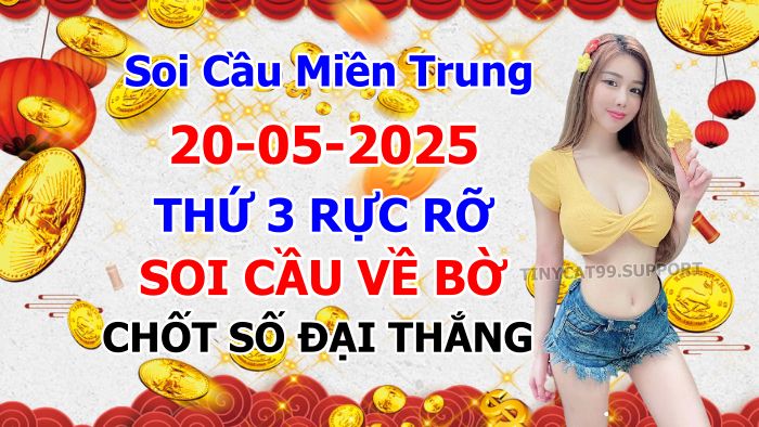soi cầu xsmt 20 05 2025, soi cầu mt 20 05 2025, dự đoán xsmt 20/05/2025, btl mt 20-05-2025, dự đoán miền trung 20-05-2025, chốt số mt 20 05 2025, soi cau mien trung 20/05/2025